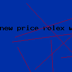 new price rolex watch