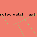 rolex watch real or fake