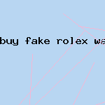 buy fake rolex watch