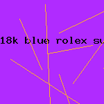 18k blue rolex submariner