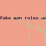 fake man rolex watch