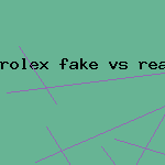 rolex fake vs real