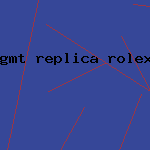 gmt replica rolex