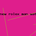 new rolex man watch