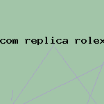 com replica rolex