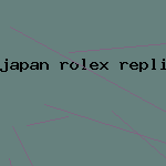 japan rolex replica