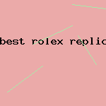 best rolex replica