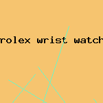 rolex wrist watch