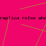 replica rolex wholesale