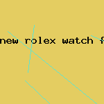 new rolex watch for sale