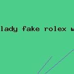 lady fake rolex watch