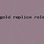 gold replica rolex solid