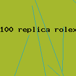 100 replica rolex under