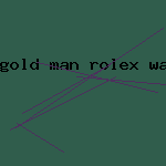 gold man rolex watch