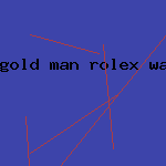 gold man rolex watch