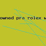 owned pre rolex watch